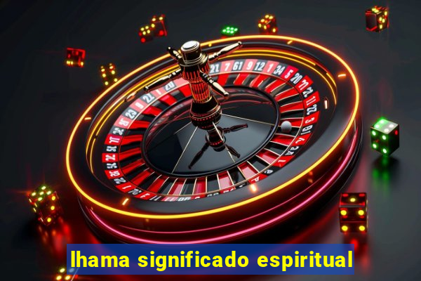 lhama significado espiritual